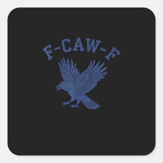 Funny F-Caw-F Crow Square Sticker (Front)