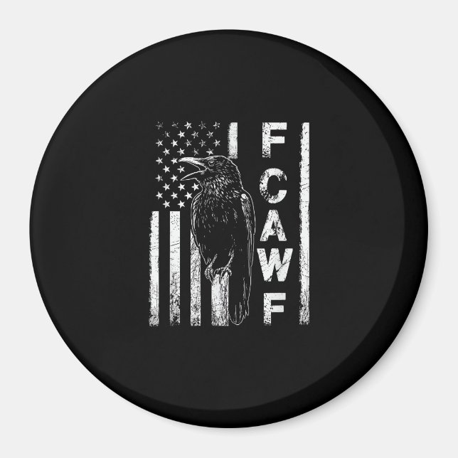 Funny F Caw F Crow With USA Flag Magnet (Front)