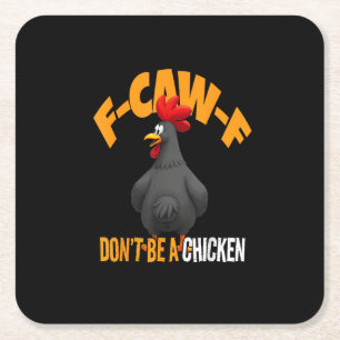 Funny F-Caw-F Don't A Chicken F-Caw-F Rooster Square Paper Coaster