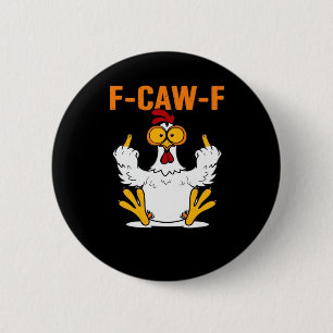 Funny F-Caw-F Fingers Chicken 2 Inch Round Button