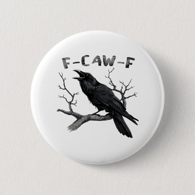 Funny F-Caw-F Gothic Crow Humour Essential 2 Inch Round Button (Front)