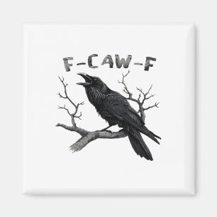 Funny F-Caw-F Gothic Crow Humour Essential Magnet