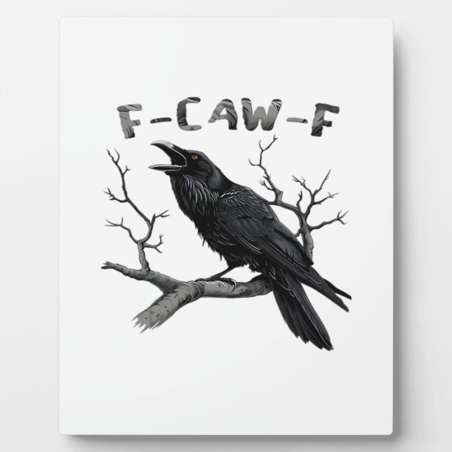 Funny F-Caw-F Gothic Crow Humour Essential Plaque (Front)