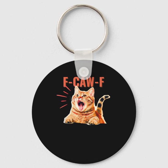 Funny F-Caw-F Graphic Sarcastic Trendy Unique Keychain (Front)