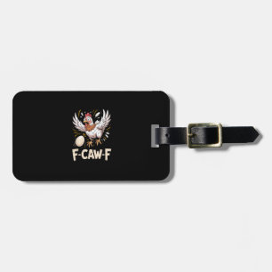 Funny F Caw F Hen Creative Casual Style Luggage Tag