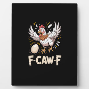 Funny F Caw F Hen Creative Casual Style Plaque
