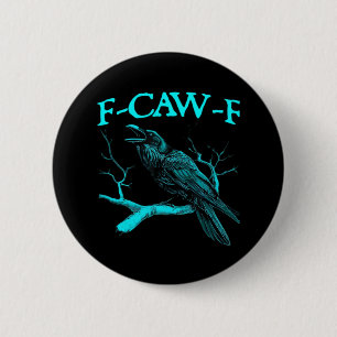Funny F-Caw-F Humour Crow Gothic 2 Inch Round Button