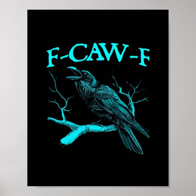 Funny F-Caw-F Humour Crow Gothic Poster (Front)