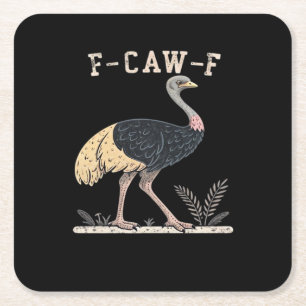 Funny F-Caw-F Ostrich F-Caw-F Rooster Bird Crow Cl Square Paper Coaster