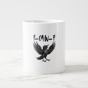 Funny F-Caw-F Raven Bird Cawing Graphic F-Caw-F Cr Large Coffee Mug