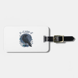 Funny F-Caw-F Raven Bird F-Caw-F Crow Classic Luggage Tag