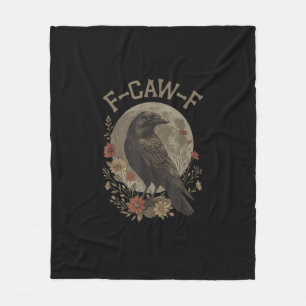 Funny F-Caw-F Raven Bird Saying Graphic F-Caw-F Cr Fleece Blanket