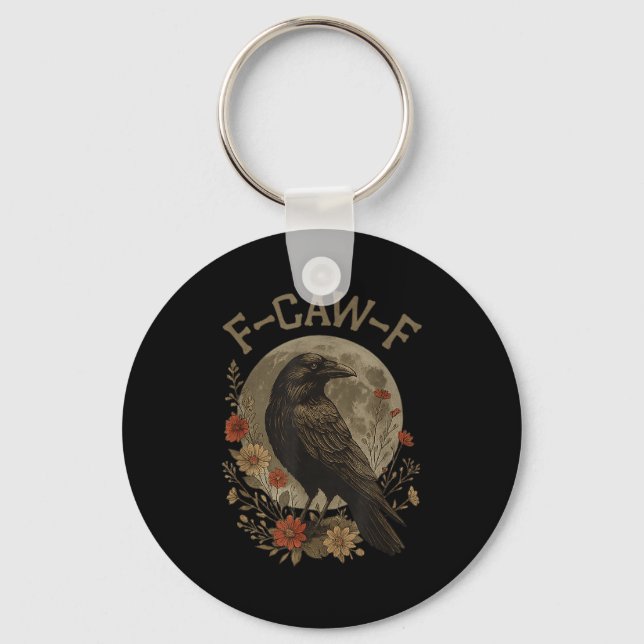 Funny F Caw F Raven Bird Saying Graphic F-caw-f Cr Keychain (Front)