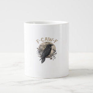 Funny F Caw F Raven Bird Saying Graphic Style Large Coffee Mug