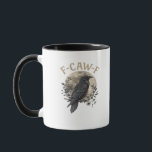 Funny F Caw F Raven Bird Saying Graphic Style Mug<br><div class="desc">A witty raven graphic with a fun “f caw” attitude,  ideal for fans of humourous bird sayings and bold graphic style.</div>