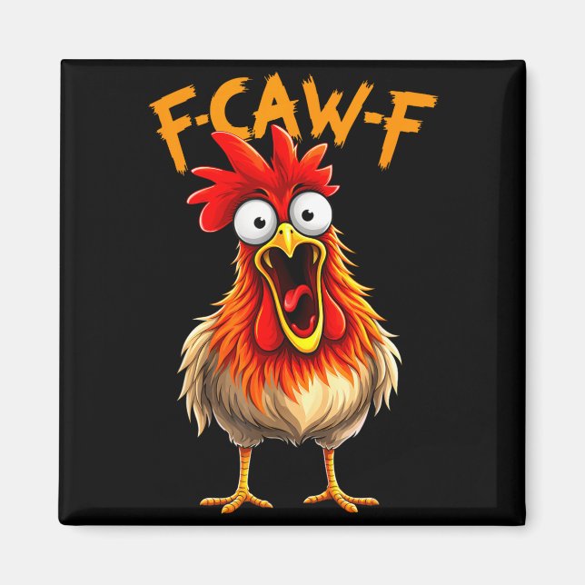 Funny f caw f rooster bird chicken whisperer fawk  magnet (Front)