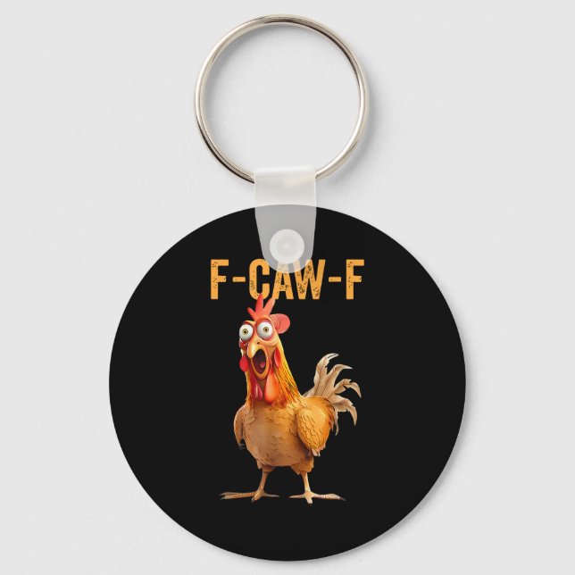 Funny F-caw-f Rooster Chicken Meme Chicken Farm Wo Keychain (Front)