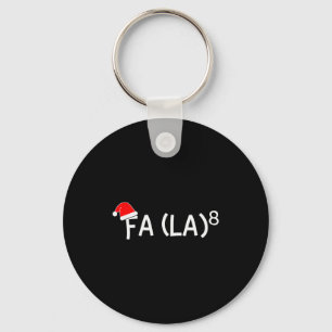 Funny Fa La 8 Christmas Math Teacher Santa Hat Xma Keychain