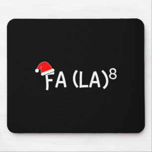 Funny Fa La 8 Christmas Math Teacher Santa Hat Xma Mouse Pad