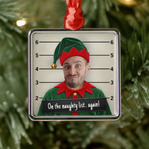 Funny Face Mugshot Ornament, Elf Mugshot Gag Metal Ornament