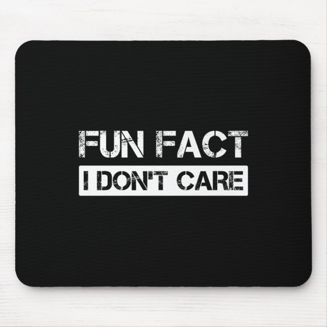Funny Fact I Don't Care Motivational Quotes Premiu Mouse Pad (Front)