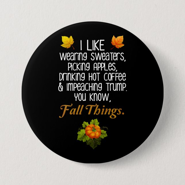 Funny Fall Autumn Political Anti-Trump Design 3 Inch Round Button (Front)