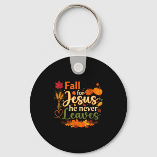 Funny Fall For Jesus He Never Leaves Autumn Christ Keychain