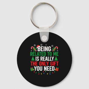 Funny Family Christmas Being Related To Me Xmas  Keychain