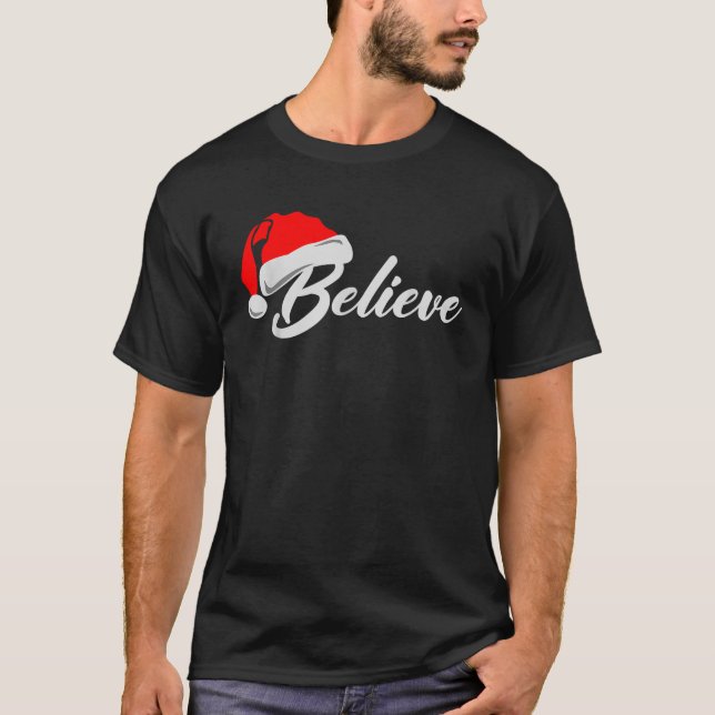 Funny Family Christmas Believe Santa Claus Cute Xm T-Shirt (Front)