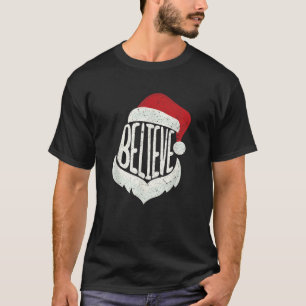 Funny Family Christmas Believe Santa Claus Cute Xm T-Shirt
