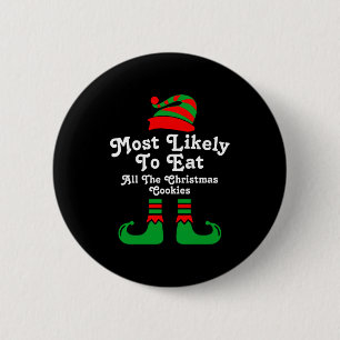 Funny Family Christmas Most Likely To Elf  2 Inch Round Button