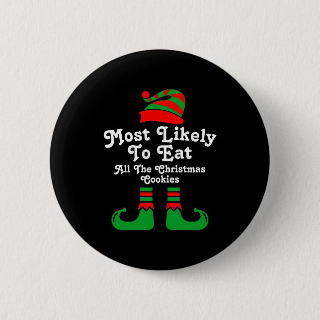 Funny Family Christmas Most Likely To Elf  2 Inch Round Button (Front)