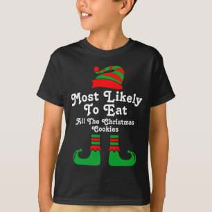 Funny Family Christmas Most Likely To Elf  T-Shirt