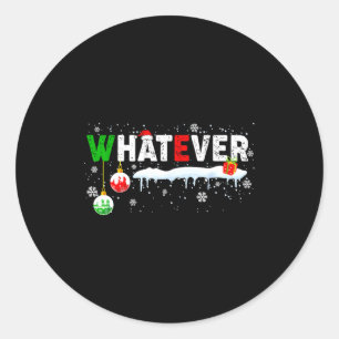 Funny Family Christmas Pajamas Matching Whatever Classic Round Sticker