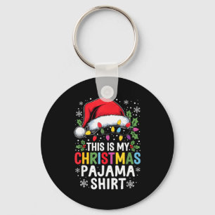 Funny Family Christmas Pajamas This Is My Christma Keychain