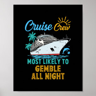 Funny Family Cruise Crew Most Likely To Gamble All Poster