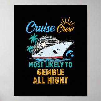 Funny Family Cruise Crew Most Likely To Gamble All Poster
