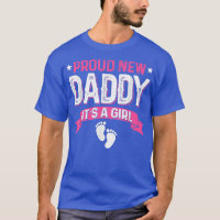 Funny Family Gender Reveal Proud New Daddy It's A