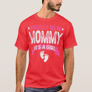 Funny Family Gender Reveal Proud New Mommy It's A T-Shirt