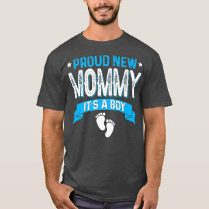 Funny Family Gender Reveal Proud New Mommy It's A T-Shirt