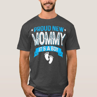 Funny Family Gender Reveal Proud New Mommy It's A T-Shirt