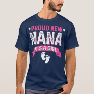 Funny Family Gender Reveal Proud New Nana It's A G T-Shirt