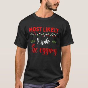 Funny Family Matching Pajama Most likely to Spike T-Shirt
