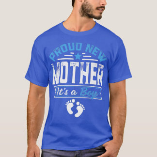 Funny Family Proud New Mother It's A Boy Gender Re T-Shirt