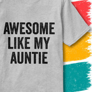 Funny Family Quote Vintage Awesome Like My Auntie T-Shirt