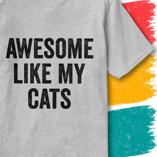 Funny Family Quote Vintage Awesome Like My Cats T-Shirt