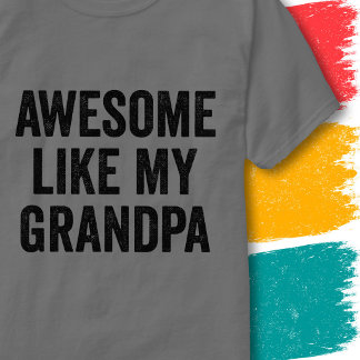 Funny Family Quote Vintage Awesome Like My Grandpa T-Shirt