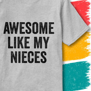 Funny Family Quote Vintage Awesome Like My Nieces T-Shirt