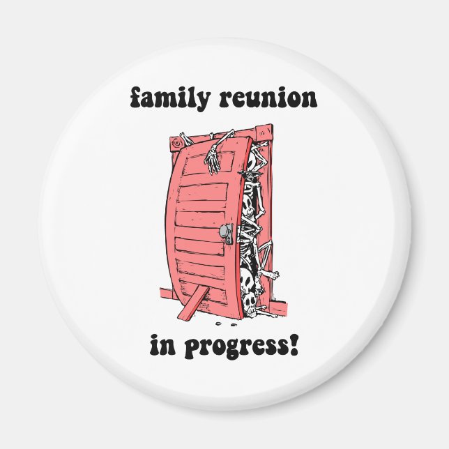 Funny family reunion magnet (Front)