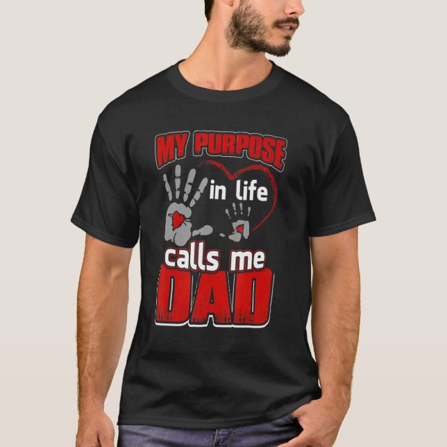 Funny Family Shirt My Purpose In Life Calls Me Dad (Front)